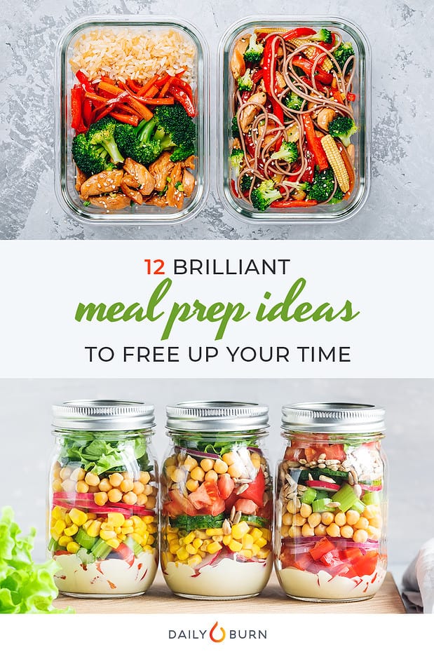 12 Brilliant Meal Prep Ideas to Free Up Your Time | Life by Daily Burn